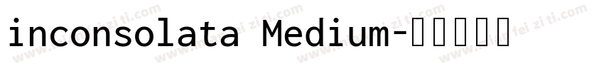 inconsolata Medium字体转换